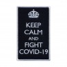 Keep Calm And FIGHT COVID-19